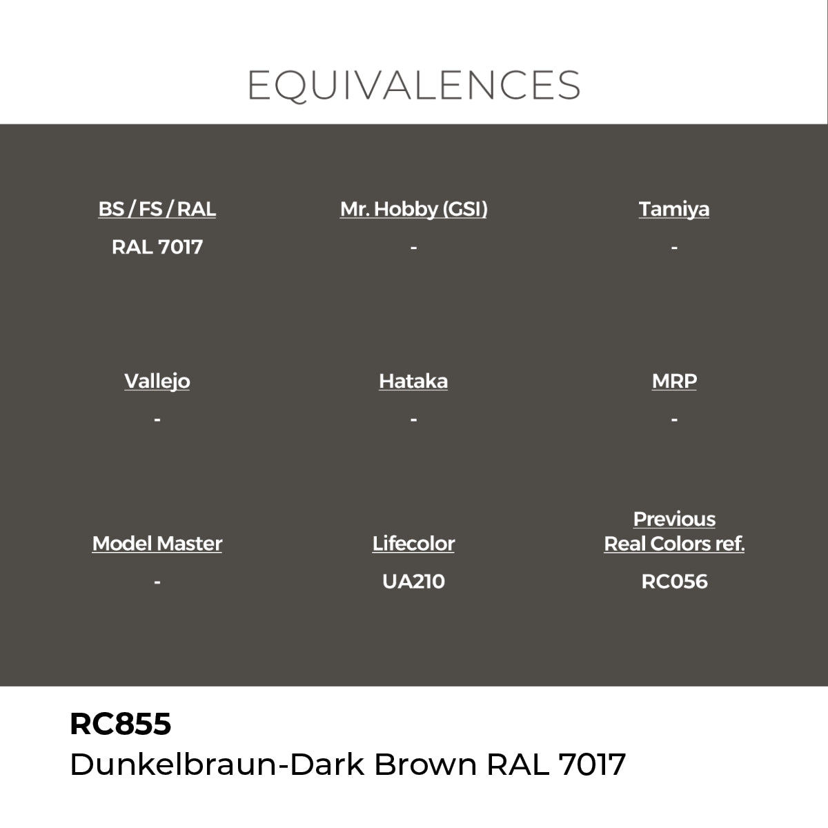 Real Colors Dunkelbraun-Dark Brown RAL 7017 17 ml. RC855