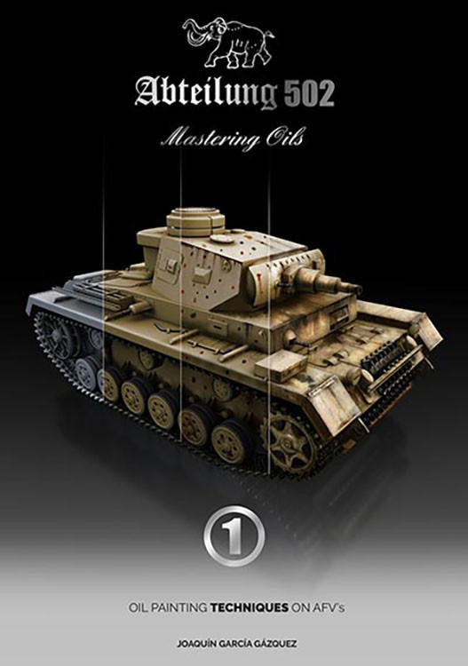 Abteilung 502 Mastering Oils Oil Painting Techniques on AFVs ABT602
