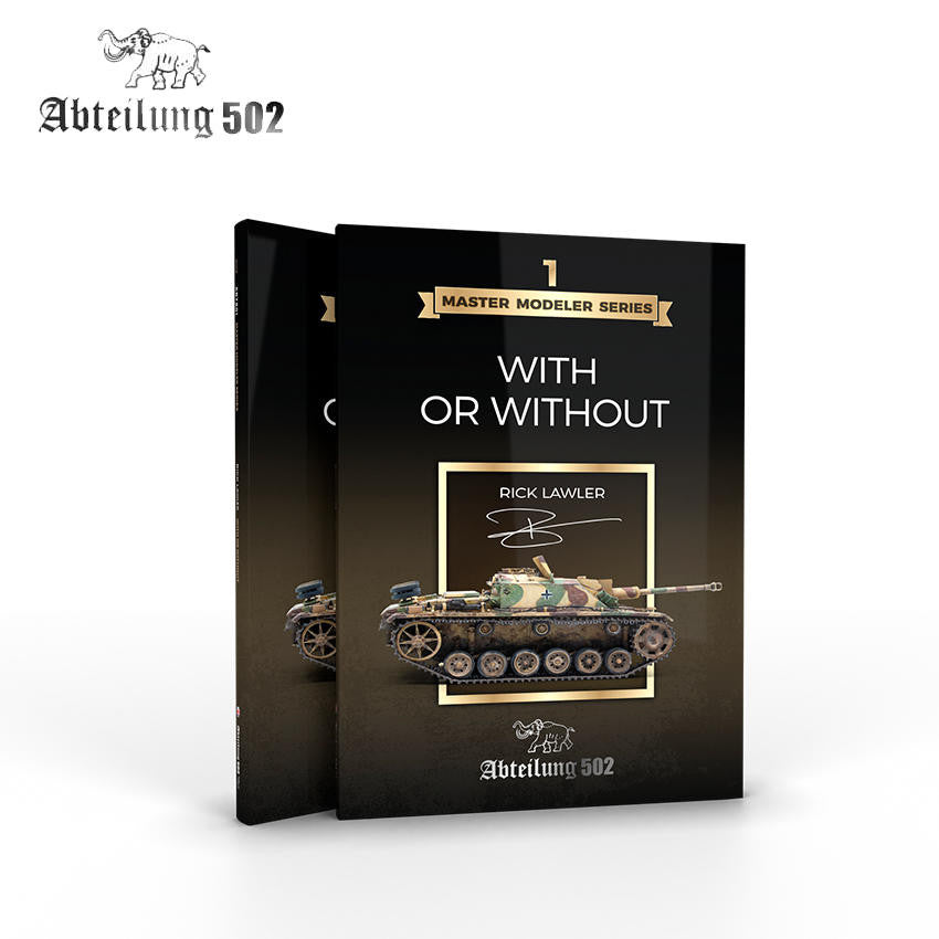 Abteilung 502 With or Without You Master Modeler Series #1, Rick Lawler