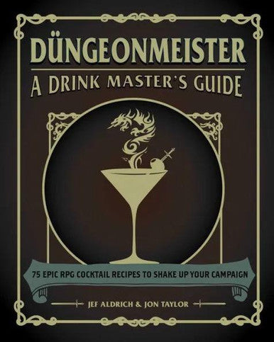 Dungeonmeister: A Drink Master's Guide