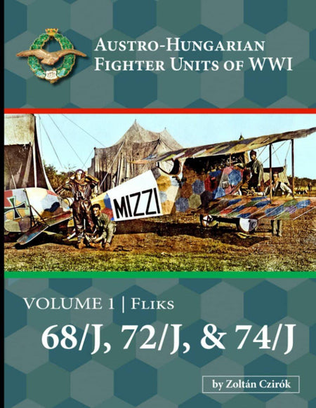Aeronaut Books Austro-Hungarian Fighter Units Vol.1