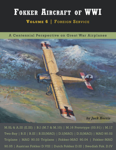 Fokker Aircraft of WWI Vol.6: Foreign Service