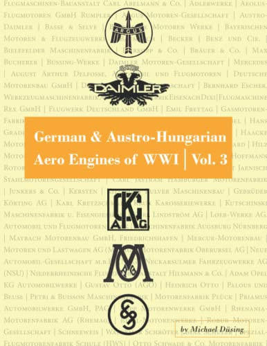 German & Austro-Hungarian Aero Engines of WWI Vol.3