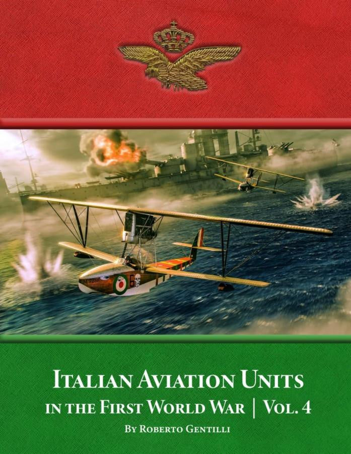 Aeronaut Books Italian Aviation Units in the First World War Vol.4 