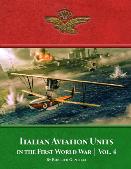 Aeronaut Books Italian Aviation Units in the First World War Vol.4 