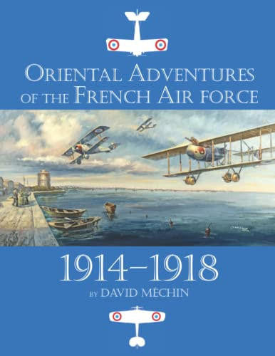 Oriental Adventures of the French Air Force