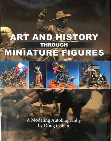 AUTOGRAPHED COPY: Art and History Through Miniature Figures by Doug Cohen