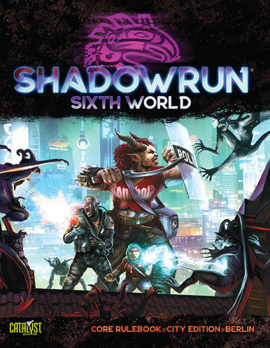 Shadowrun Sixth Wolrd - Core Rulebook - City Edition