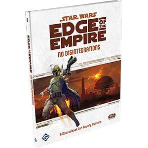 Edge of the Empire: No Disintegrations