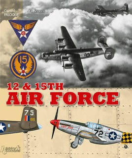Histoire and Collections 12th and 15th Air Forces