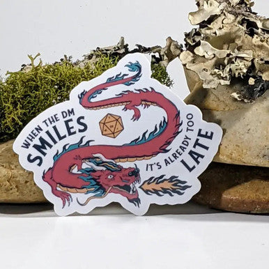 When The DM Smiles It's Already Too Late Dragon Sticker