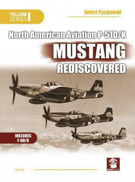 MMP Books North American P-51D/K Mustang Rediscovered