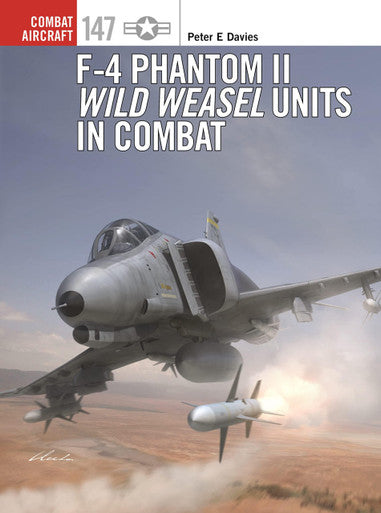 F-4 Phantom II Wild Weasel Units in Combat CA147
