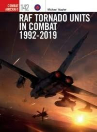 Osprey Publishing RAF Tornado Units in Combat 1992-2019 CA142