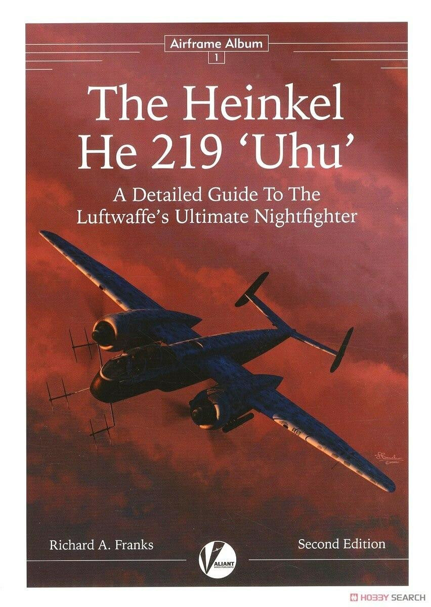 Valiant Wings The Heinkel He219 Uhu 2nd Edition