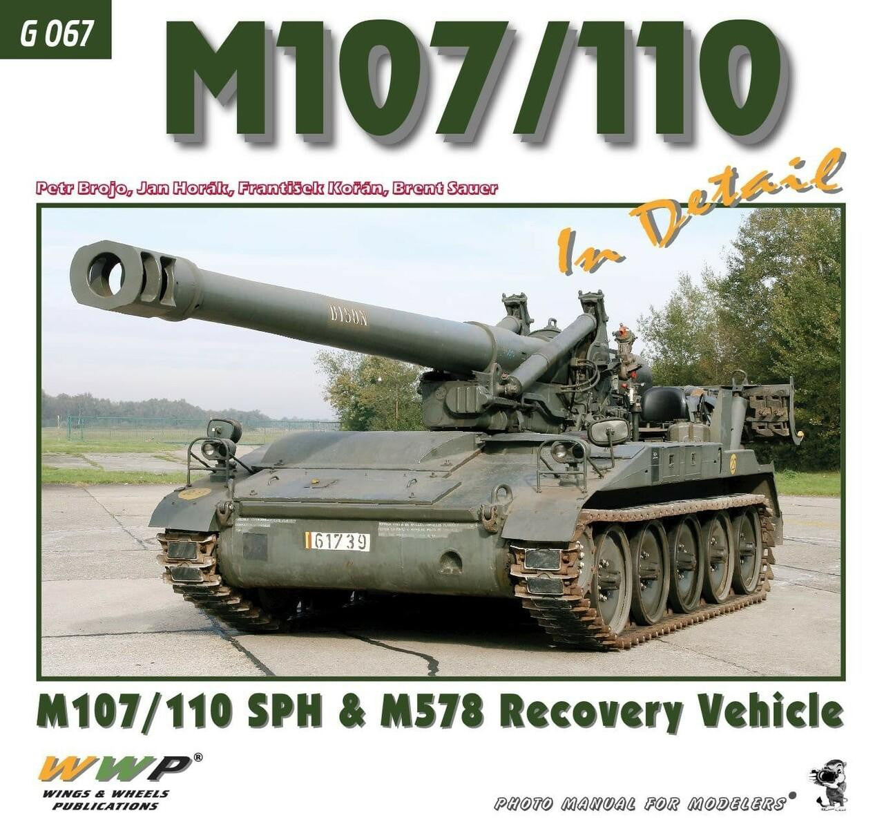 Wings and Wheels Publications M107 / M110 SPH and M578 Recovery in Detail G067